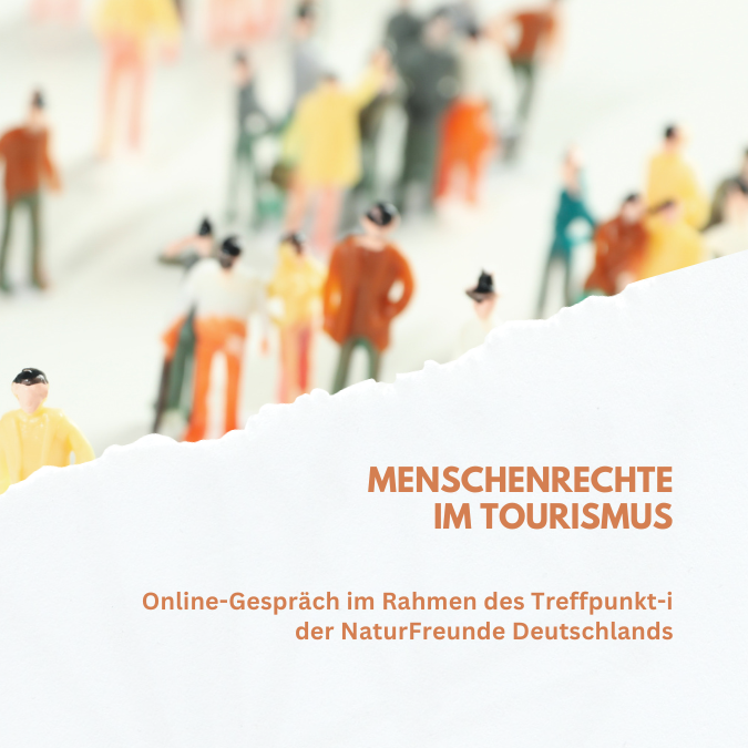 Menschenrechte im Tourismus Menschenrechte im Tourismus