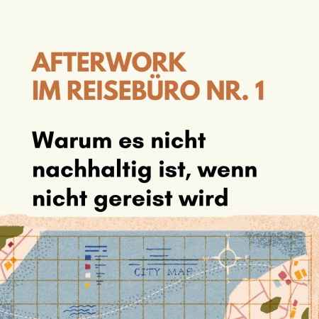 Warum es nicht nachhaltig ist, wenn nicht gereist wird